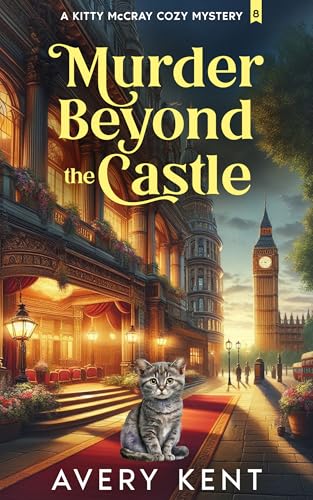 Murder Beyond the Castle: A Kitty McCray Cozy Mystery (Kindle Edition)