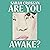 Are You Awake?
