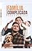 FAMILIA COMPLICADA - NÃO É SÓ A SUA (Portuguese Edition)