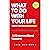 What to Do With Your Life W...