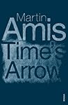Time’s Arrow by Martin Amis