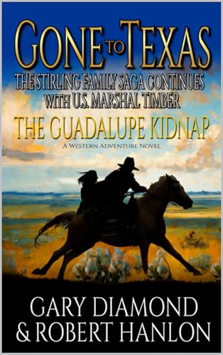 The Guadalupe Kidnap: A Western Adventure Novel (The Stirling Family Saga Book 5)