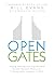 Open Gates: Helping “Monday Morning Ministers” Access Heaven’s Resources to Bring God’s Kingdom to Earth