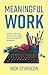 Meaningful Work: Heartfelt Direction and Practical Actions for Artists, Creators and Makers