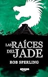 Las Raíces del Jade