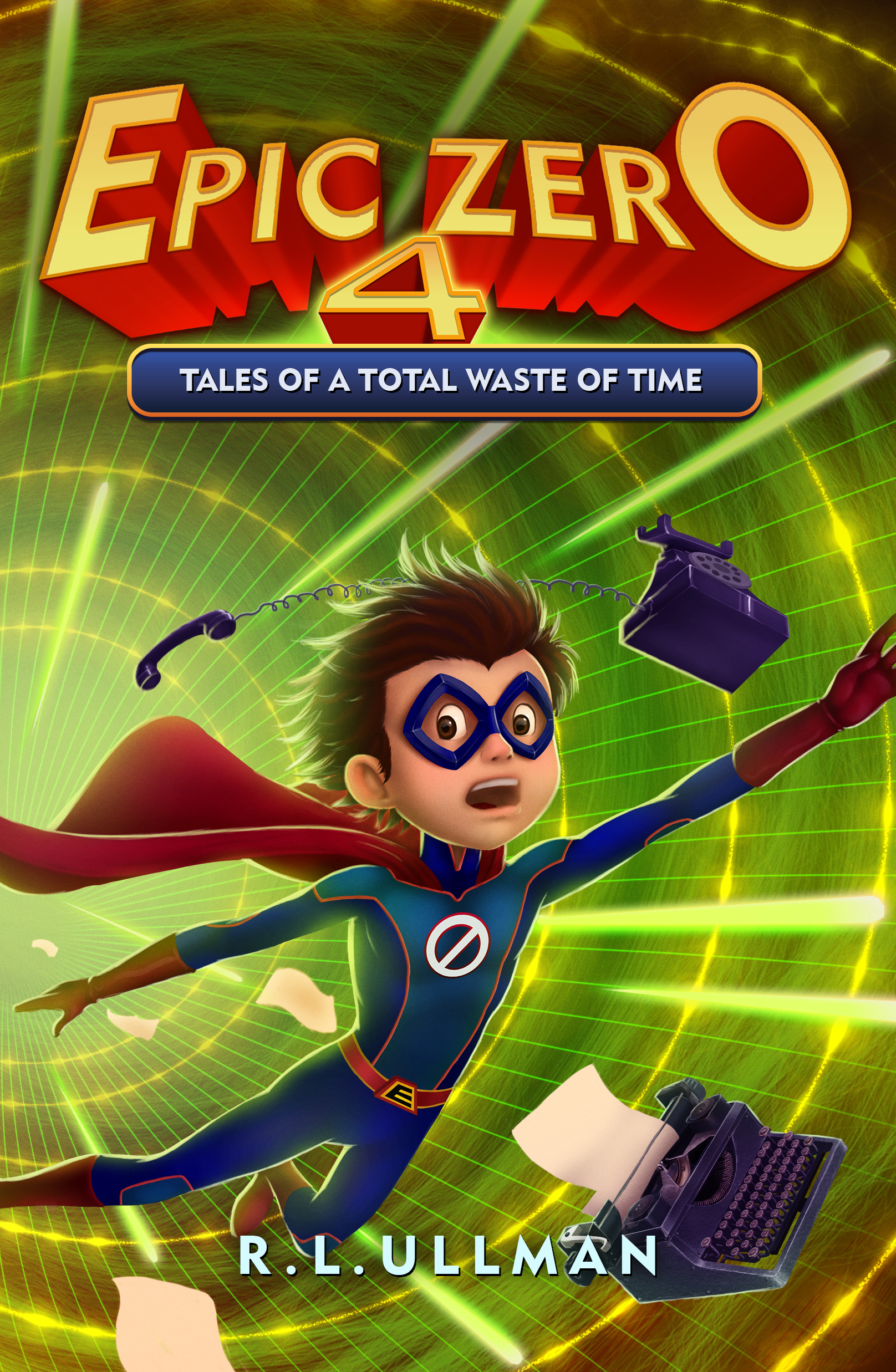 Tales of a Total Waste of Time (Epic Zero #4)