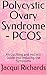 Polycystic Ovary Syndrome -...