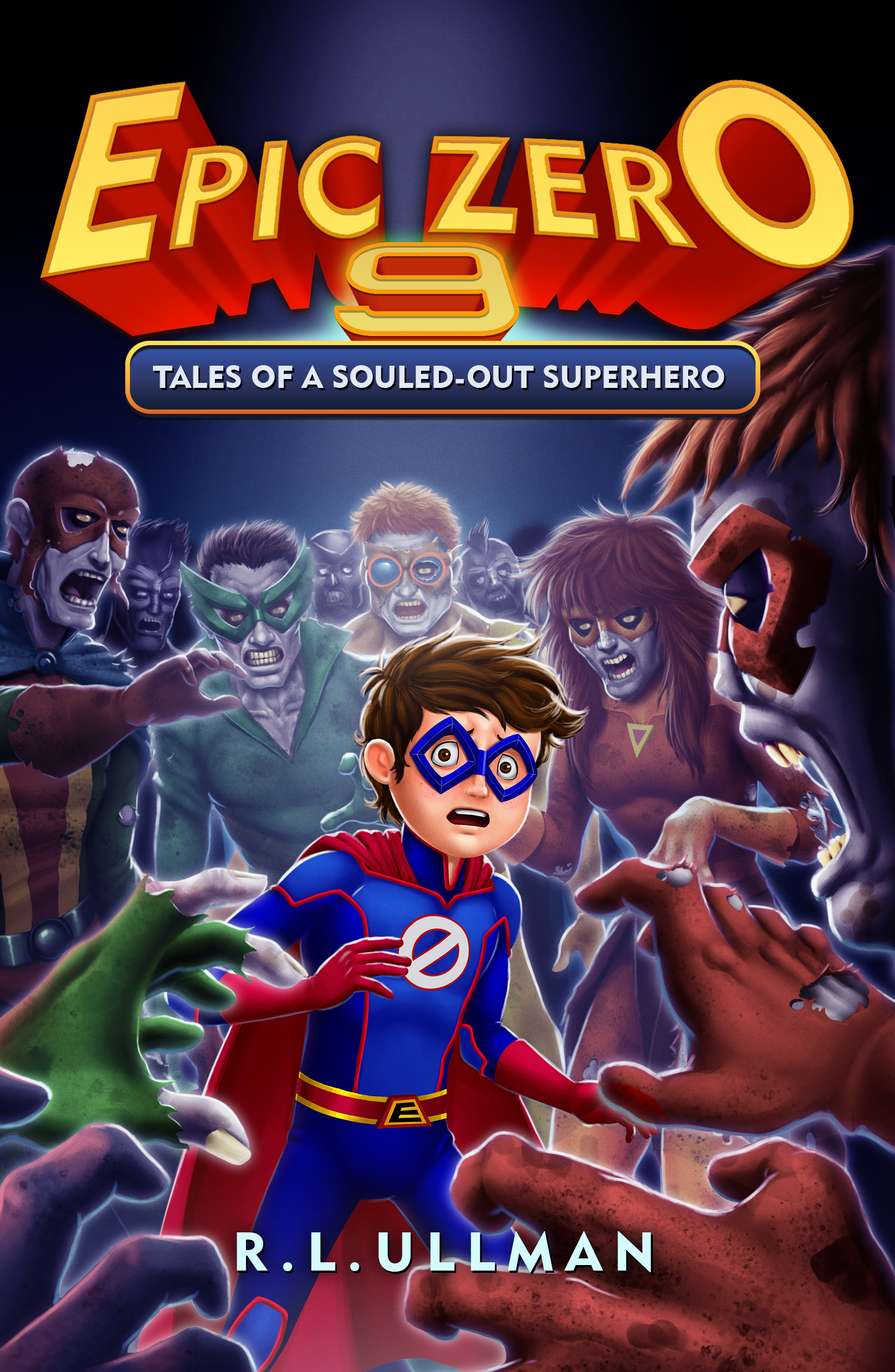 Tales of a Souled-Out Superhero (Epic Zero #9)