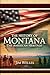 The History of Montana: The...
