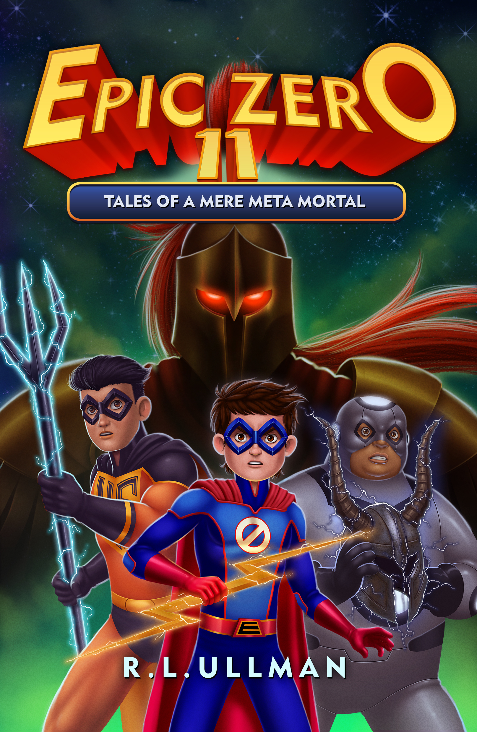 Epic Zero 11: Tales of a Mere Meta Mortal (Tales of a 6th Grade Superhero)