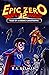 Epic Zero 12: Tales of a Cosmic Catastrophe (Tales of a 6th Grade Superhero)