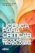 Licença para criticar: esco...