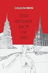 The Belfast Riot ...