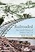 Railroaded: The Untold Hist...