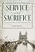 Service and Sacrifice by Ken Hynes