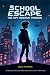 School Escape by Arlo Phoenix