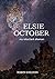 Elsie October: My Reluctant...