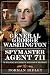 General George Washington – Spymaster Agent 711 by Norman Ridley General George Washington – Spymaster Agent 711 by Norman Ridley