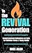 To the Revival Generation: Gospel-Centered Reflections on Faith for Christian Teens & Young Adults