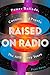 Raised on Radio: Power Ballads, Cocaine & Payola – the AOR Glory Years 1976-1986