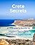 Crete Secrets: A Traveler’s...