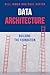 Data Architecture: Building...