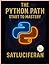 The Python Path Start to Mastery by SATLUCIFERAN -