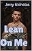Lean On Me : Fated Mates Ga...