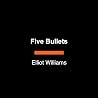 Five Bullets: The...