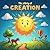 The Story of Creation: A Ch...
