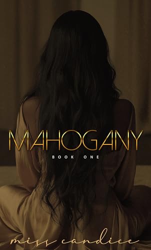 Mahogany: Book One (Soul Ties 4)