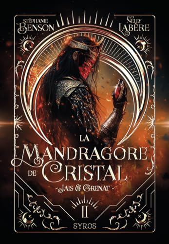 Jais et Grenat (La mandragore de cristal, #2)