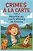 CRIMES À LA CARTE Tome 6 : ...