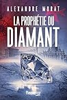 La Prophétie du diamant (Fleuve noir) (French Edition) La Prophétie du diamant (Fleuve noir) (French Edition)