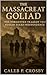 The Massacre at Goliad: The...
