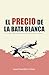 El precio de la bata blanca: El crudo y fascinante camino de convertirse en médico (Spanish Edition)