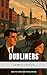 Dubliners: James Joyce's Masterpiece of Irish Life and Identity