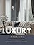 Modern Luxury Interior Design Magazine: Timeless Home Decor Inspiration, Elegant Spaces, and Interior Styles Book from Wabi-Sabi to Art Deco