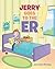 Jerry Goes to the ER by Jeremiah Montes