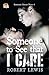Someone to See that I Care (Someone to Love)