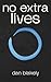 No Extra Lives by Dan  Blakely