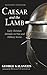 Caesar and the Lamb, Second...