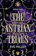 The Astrian Trials