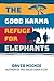 The Good Karma Refuge for Elephants