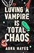 Loving a Vampire Is Total Chaos (Total Chaos #1)