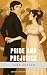 Pride and Prejudice: Jane Austen's Iconic Romance of Wit, Love, and Class