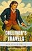 Gulliver's Travels: Jonatha...
