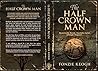 The Half Crown Man