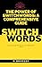 The Power of Switchwords: A...