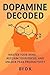 Dopamine Decoded Mastering ...